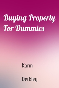 Buying Property For Dummies