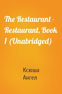 The Restaurant - Restaurant, Book 1 (Unabridged)