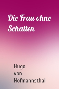 Die Frau ohne Schatten