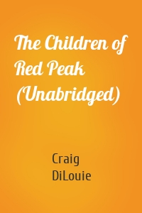 The Children of Red Peak (Unabridged)