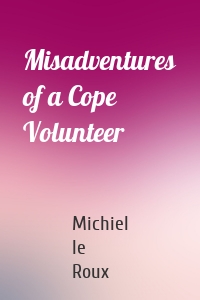 Misadventures of a Cope Volunteer