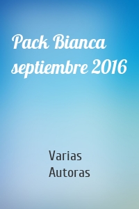 Pack Bianca septiembre 2016