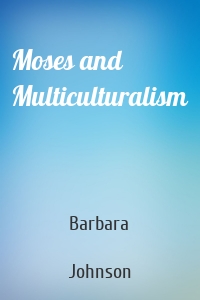 Moses and Multiculturalism