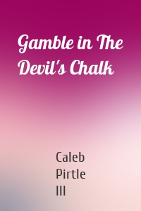 Gamble in The Devil's Chalk