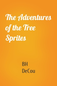 The Adventures of the Tree Sprites