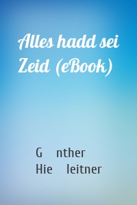 Alles hadd sei Zeid (eBook)