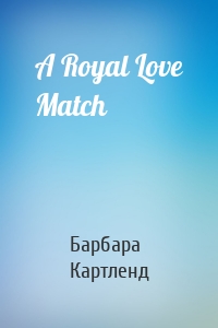 A Royal Love Match