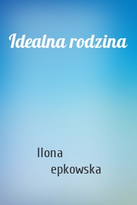 Idealna rodzina