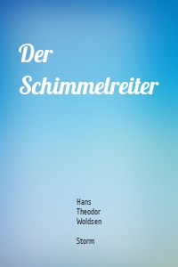 Der Schimmelreiter