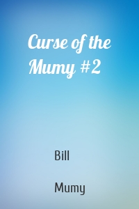 Curse of the Mumy #2