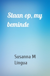 Staan op, my beminde