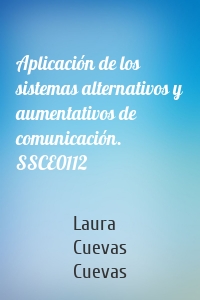 Aplicación de los sistemas alternativos y aumentativos de comunicación. SSCE0112