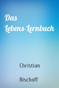 Das Lebens-Lernbuch