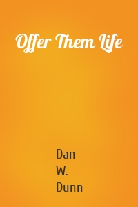 Offer Them Life