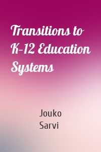 Transitions to K–12 Education Systems