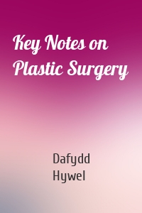 Key Notes on Plastic Surgery