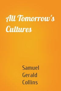 All Tomorrow's Cultures