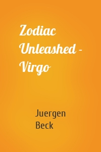 Zodiac Unleashed - Virgo
