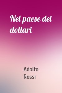 Nel paese dei dollari