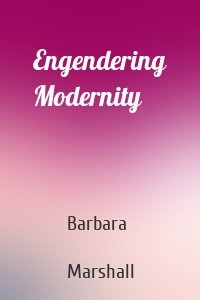 Engendering Modernity