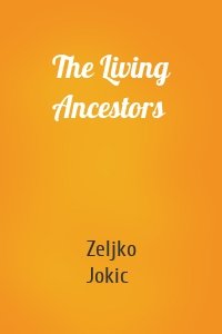 The Living Ancestors
