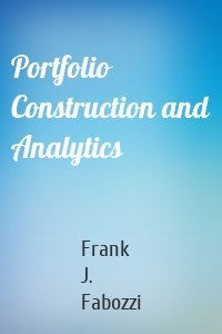 Portfolio Construction and Analytics