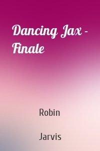 Dancing Jax - Finale