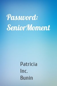 Password: SeniorMoment