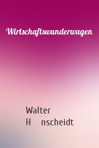 Wirtschaftswunderwagen