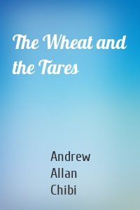 The Wheat and the Tares