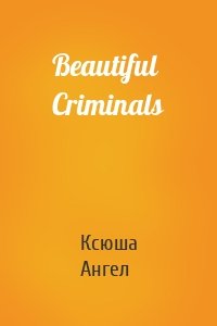 Beautiful Criminals