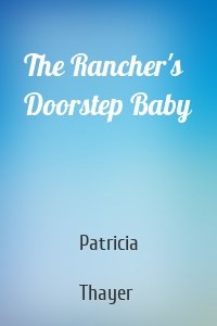 The Rancher's Doorstep Baby
