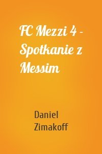 FC Mezzi 4 - Spotkanie z Messim