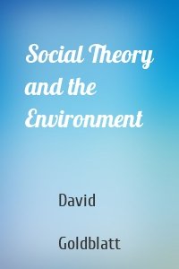 Social Theory and the Environment