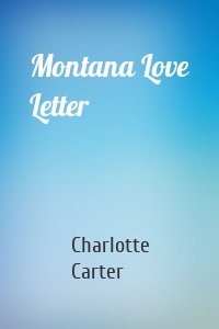 Montana Love Letter