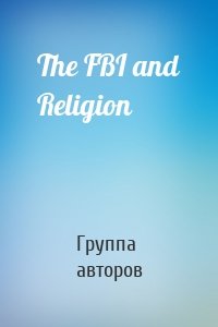 The FBI and Religion