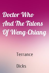 Doctor Who And The Talons Of Weng-Chiang