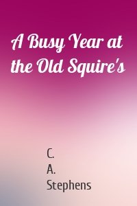 A Busy Year at the Old Squire's
