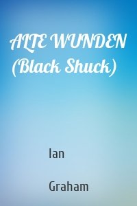 ALTE WUNDEN (Black Shuck)