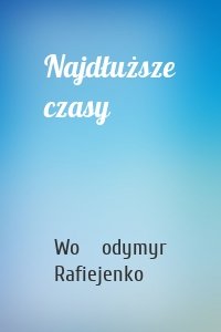 Najdłuższe czasy