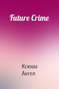 Future Crime