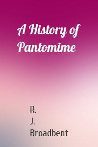 A History of Pantomime