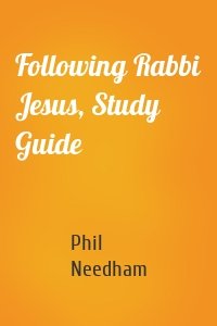 Following Rabbi Jesus, Study Guide