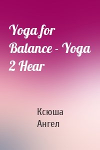 Yoga for Balance - Yoga 2 Hear