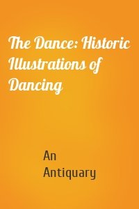 The Dance: Historic Illustrations of Dancing
