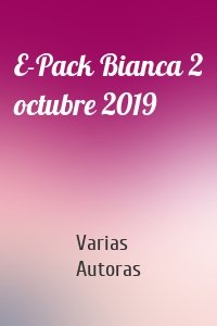 E-Pack Bianca 2 octubre 2019