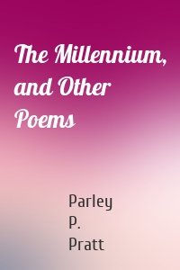 The Millennium, and Other Poems