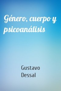 Género, cuerpo y psicoanálisis