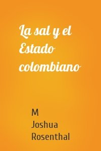 La sal y el Estado colombiano