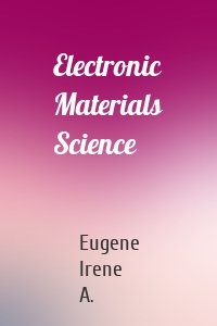 Electronic Materials Science